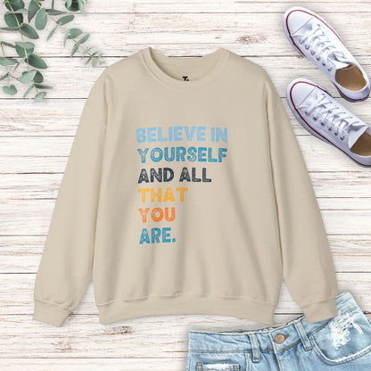 Believe In Yourself Sweatshirt