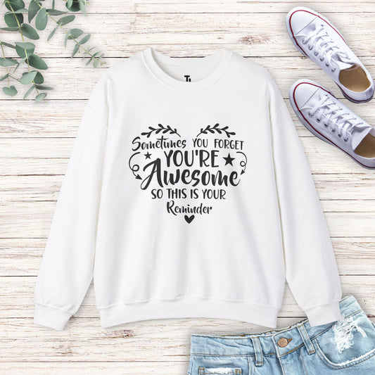 You're Awesome Sweatshirt