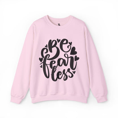 Be Fearless Sweatshirt