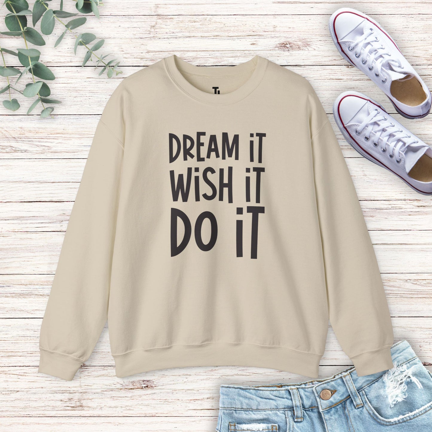 Dream It Wish It Sweatshirt